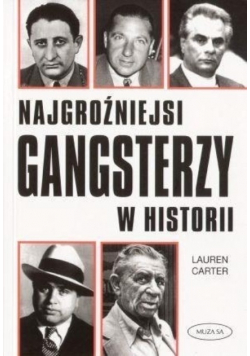 Najgroźniejsi gangsterzy w historii