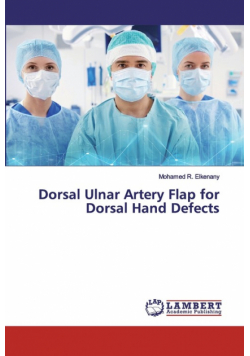 Dorsal Ulnar Artery Flap for Dorsal Hand Defects