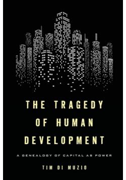 The Tragedy of Human Development