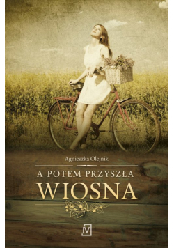 A potem przyszła wiosna