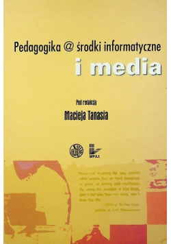 Pedagogika @ środki informatyczne i media