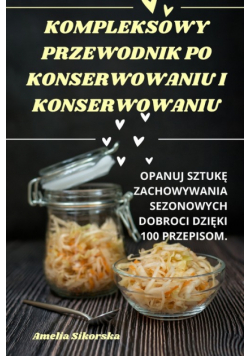 Kompleksowy Przewodnik Po Konserwowaniu I Konserwowaniu