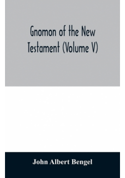 Gnomon of the New Testament (Volume V)