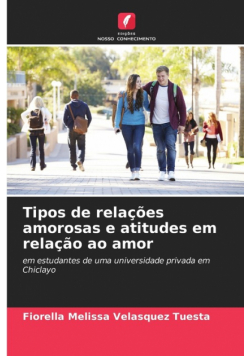 Tipos de relações amorosas e atitudes em relação ao amor