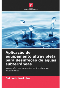 Aplicação de equipamento ultravioleta para desinfeção de águas subterrâneas