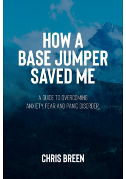 How a Base Jumper Saved Me