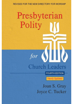 Presbyterian Polity for Church Leaders, 4th ed.