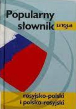 Popularny słownik lingua rosyjsko polski i polsko rosyjski