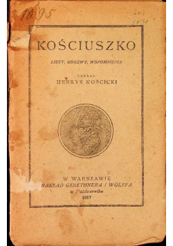 Kościuszko listy odezwy wspomnienia 1917 r.