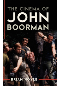 The Cinema of John Boorman
