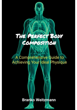 The Perfect Body Composition