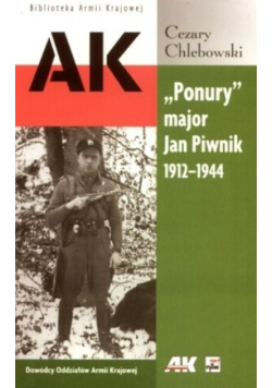 Ponury major Jan Piwnik 1912 - 1944
