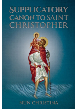 Supplicatory Canon to Saint Christopher