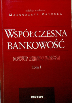 Współczesna bankowość Tom 1