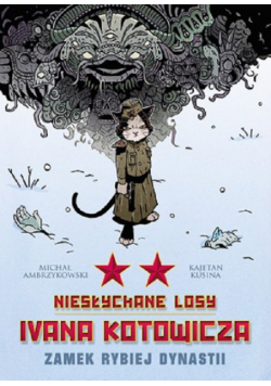 Niesłychane losy Ivana Kotowicza Tom 2