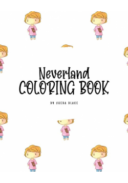 Neverland Coloring Book for Children (8x10 Coloring Book / Activity Book)