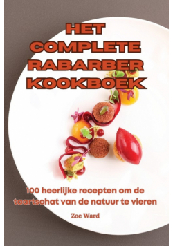 Het Complete Rabarber Kookboek