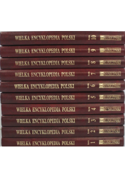 Wielka Encyklopedia Polska Tom 1 do 10