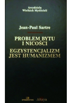 Problem bytu i nicości egzystencjalizm jest humanizmem