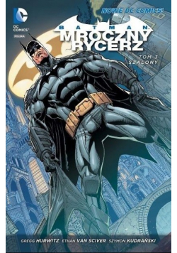 Batman Mroczny Rycerz Tom 3 Szalony