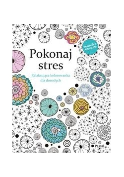Pokonaj Stres Relaksująca kolorowanka dla dorosłych, Nowa
