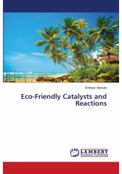 Eco-Friendly Catalysts and Reactions