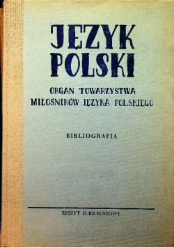 Język polski organ towarzystwa miłośników języka polskiego