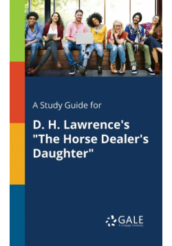 A Study Guide for D. H. Lawrence's "The Horse Dealer's Daughter"