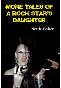 More Tales of a Rock Star's Daughter