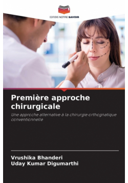 Première approche chirurgicale
