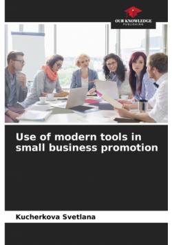 Use of modern tools in small business promotion