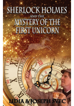 Sherlock Holmes and The Mystery of The First Unicorn