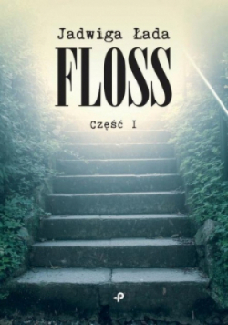 Floss Część I