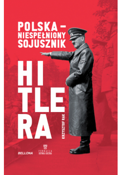 Polska - niespełniony sojusznik Hitlera