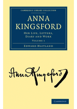 Anna Kingsford - Volume 1