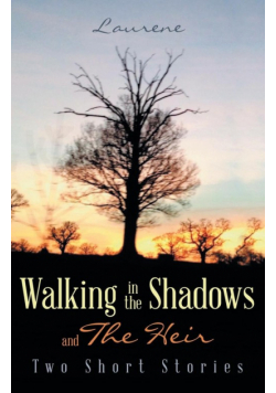 Walking in the Shadows