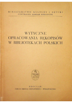 Wytyczne opracowania rękopisów w bibliotekach polskich