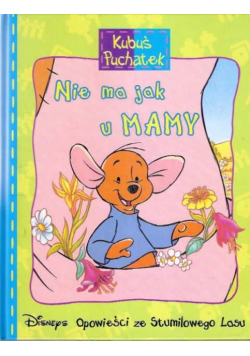 Kubuś Puchatek Nie ma jak u mamy