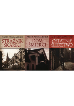 Ponomarenko Aneta - Strażnik skarbu / Dom śmierci / Ostatnie śledztwo