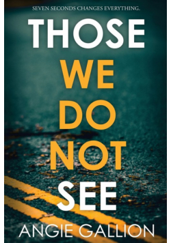 Those We Do Not See