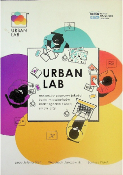 Urban lab narzędzie poprawy jakości życia mieszkańców