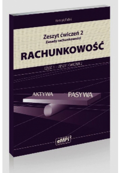 Rachunkowość Zasady rachunkowości Zeszyt ćwiczeń 2 Część 1