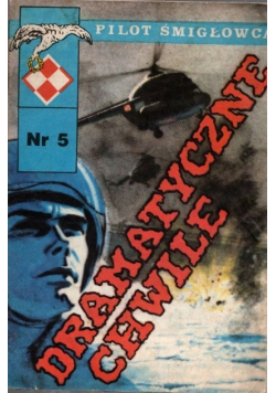 Pilot Śmigłowca Dramatyczne Chwile