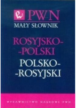 Mały słownik rosyjsko -  polski polsko  -  rosyjski