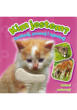 Kim jestem? Dzieci zwierząt