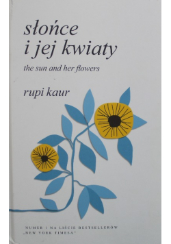 Słońce i jej kwiaty The Sun and her flowers