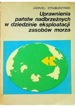 Uprawnienia państw nadbrzeżnych w dziedzinie eksploatacji zasobów morza