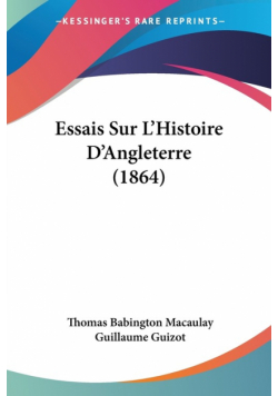Essais Sur L'Histoire D'Angleterre (1864)