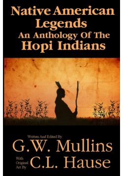 Native American Legends An Anthology Of The Hopi Indians