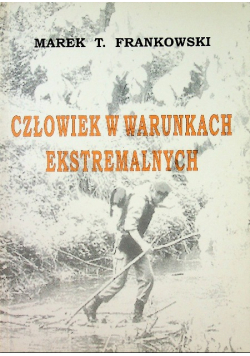 Człowiek w warunkach ekstremalnych